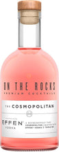 On the Rocks EFFEN Cosmopolitan 750mL