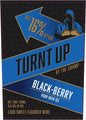 Turnt Up Black Berry